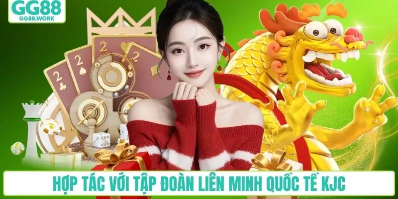 Hợp tác với tập đoàn liên minh quốc tế KJC