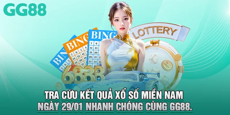 Xổ số miền Nam ngày 29/01 nhanh nhất